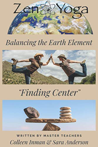 Zen Yoga: Balancing the Earth Element - Finding Center