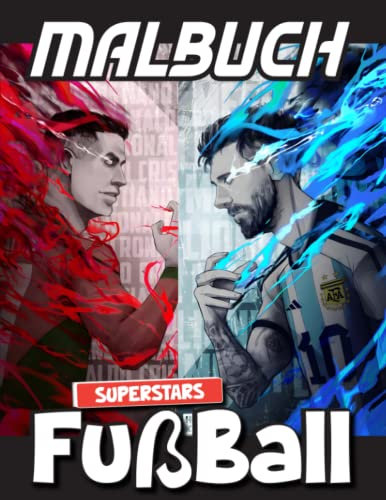 Fußball SUPERSTARS Malbuch: [NEUE AUSGABE 2023] Mit über 100 wunderschönen und einzigartigen Malvorlagen für alle Fans. Jumbo-Malbuch für Kinder im ... und Erwachsene. (Stressabbau & Genießen)