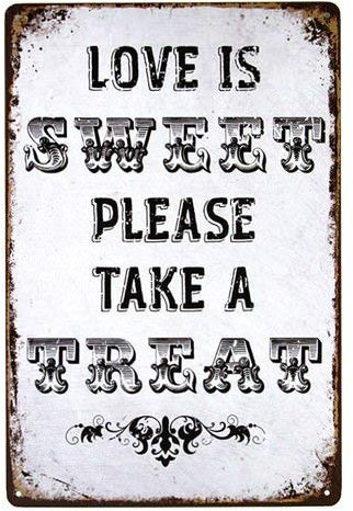 Biopracess Warning Sign Love Is Sweet Please Take A Treat Plaque Sign 8x12 Inches