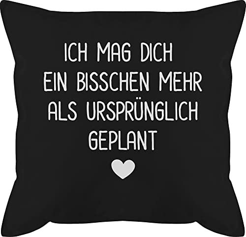 Shirtracer Kissen 50x50 - Valentinstag Partner Ideen - Ich mag Dich EIN bisschen mehr als ursprünglich geplant weiß - 50 x 50 cm - Schwarz - pärchen Geschenke walentinstag männerkissen