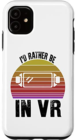 Hülle für iPhone 11 VR Gamer Lustiger Spruch I'd Rather Be In VR