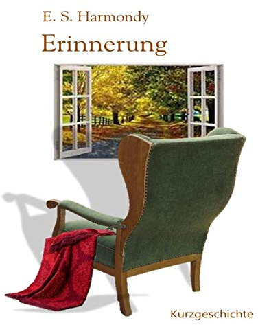 Erinnerung: Eine Kurzgeschichte