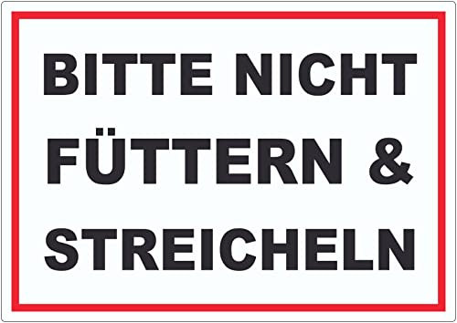Bitte nicht streicheln und füttern Aufkleber streicheln füttern verboten A3 (297x420mm)