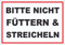 Bitte nicht streicheln und füttern Aufkleber streicheln füttern verboten A3 (297x420mm)