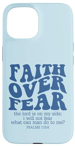 Faith Over Fear Scripture Psalm 118 Bibelvers Trust Jesus Hülle für iPhone 15