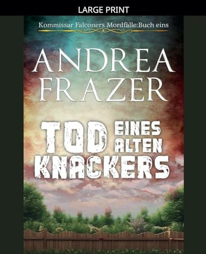 Tod eines alten Knackers (Kommissar Falconers Mordfälle, Band 1)