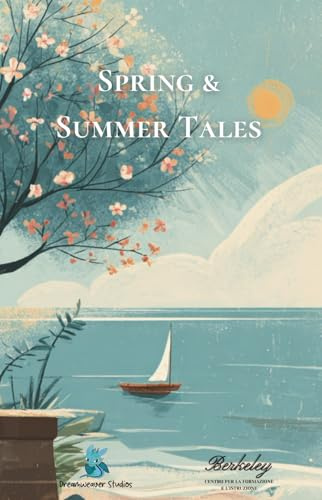 Spring & Summer Tales: Easy English Short Stories for English Learners (A2-B1) with Audio: Letture Stagionali con Glossario, Esercizi di Comprensione e QR Code per l'Audio