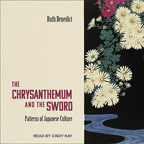 The Chrysanthemum and the Sword: Patterns of Japanese Culture