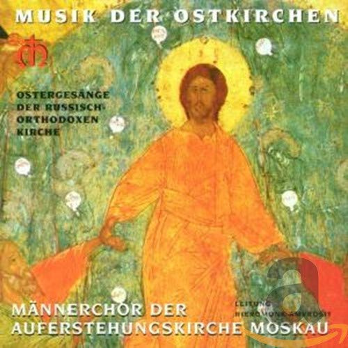 Musik der Ostkirchen - Ostergesänge der russisch-orthodoxen Kirche