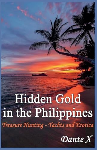 Hidden Gold in the Philippines: Treasure Hunting - Yachts and Erotica