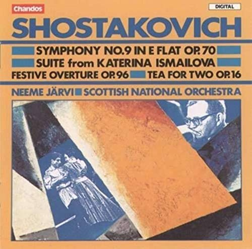 Shostakovich: Symphony No. 9 / Katerina Ismailova - Suite / Festive Overture / Tea for Two