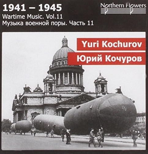 Wartime Music Vol. 11: Yuri Kochurov - Macbeth Symphony, Suvorov Overture, et al.