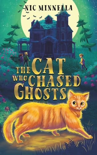 The Cat Who Chased Ghosts: A Magical Tale of Courage and Friendship (The Guardian Cats Series, Band 1)
