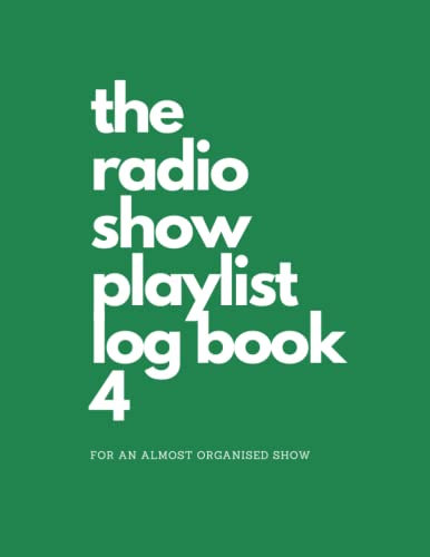 The Radio Show Playlist Log Book 4