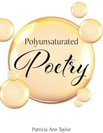 Polyunsaturated Poetry