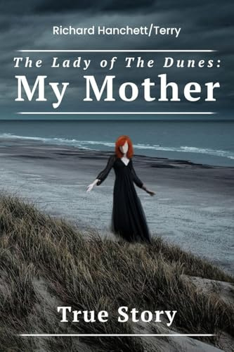 The Lady of the Dunes: My Mother