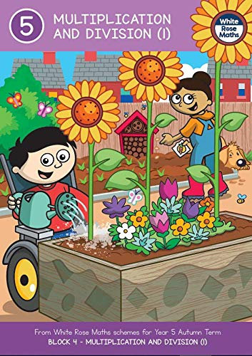 Year 5 MULTIPLICATION AND DIVISION (1) Autumn Term BLOCK 4 – White Rose Maths (English Edition)