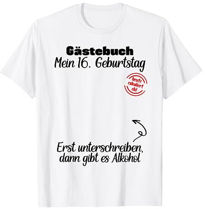 Gästebuch 16. Geburtstag Geburtstagsdeko Teenager Teenie T-Shirt