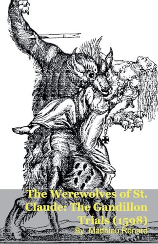 The Werewolves of St. Claude: The Gandillon Trials (1598)