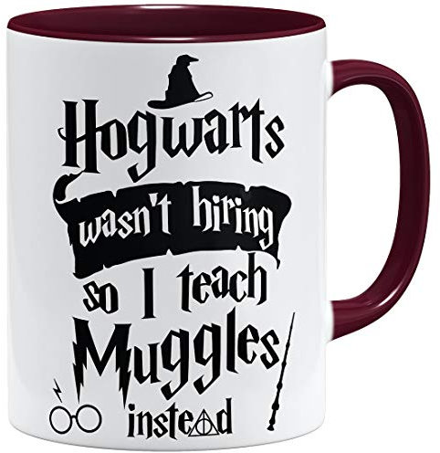 OM3® Hogwarts wasn't hiring so I teach muggles instead Kaffee-Tasse | Keramik Becher | 11oz 325ml | Beidseitig Bedruckt | Bordeaux