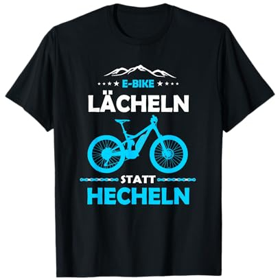 E-MTB Lächeln Statt Hecheln E-Bike T-Shirt