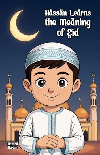 Hassan Learns the Meaning of Eid