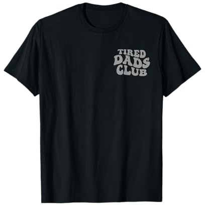 (2 Sided) Tired Dads Club Play Cars On Dad's Back T-Shirt