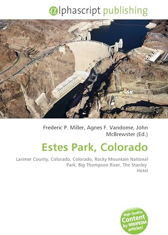 Estes Park, Colorado: Larimer County, Colorado, Colorado, Rocky Mountain National Park, Big Thompson River, The Stanley Hotel