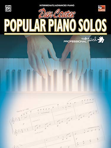 Dan Coates Popular Piano Solos: Advanced Piano Solos (The Professional Touch) by Dan Coates (2005) Paperback