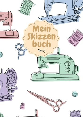 Mein Skizzenbuch Nähnotizen: Notizbuch für alles rund um das Thema Nähen - Nähbuch in A4 als Begleitung bei Nähprojekten für Anfänger und ... für Kreativität | Dotgrit mit Register