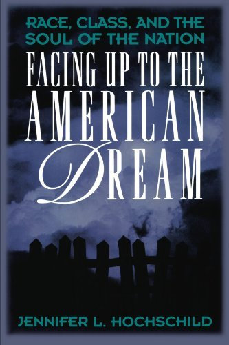 Facing Up to the American Dream: Race, Class, and the Soul of the Nation: 1st (First) Edition