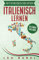 Mit Kurzgeschichten Italienisch lernen - 15 storie italiane: Italien und seine Kultur kennen lernen. 15 Kurzgeschichten für Anfänger und Fortgeschrittene mit deutscher Übersetzung und Vokabellisten