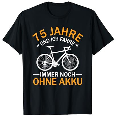 75. Geburtstag Geschenk Fahrrad Rennrad Spruch 75 Jahre T-Shirt
