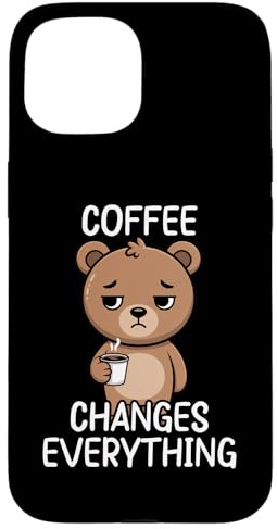 Hülle für iPhone 15 Coffee Changes Everything