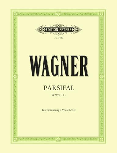 Parsifal Wwv 111 Vocal Score: Bühnenweihfestspiel (Edition Peters)