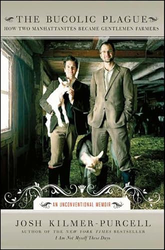 The Bucolic Plague: How Two Manhattanites Became Gentlemen Farmers (P.S.) (English Edition)