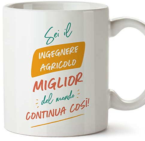 MUGFFINS Tazas para INGENIERO AGRÓNOMO hombre - En Italiano - Sei il miglior del mondo Continua così! - 11 oz / 330 ml - Regalo original y divertido