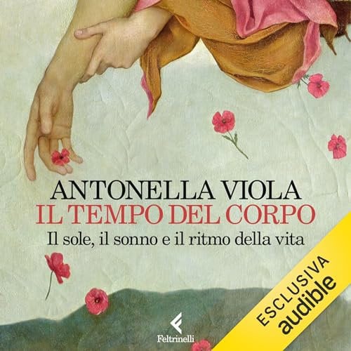Il tempo del corpo: Il sole, il sonno e il ritmo della vita
