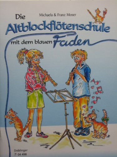 Die Altblockflötenschule mit dem blauen Faden: Alt-Blockflöte