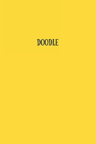 Doodle Notebook - Doodle Pad - Doodle Journal - Doodle Art - 120 pages plain, lined, grid, dots - Yellow