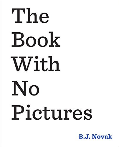 The Book With No Pictures: A Hilarious Read Out Loud Book for Kids Young and Old