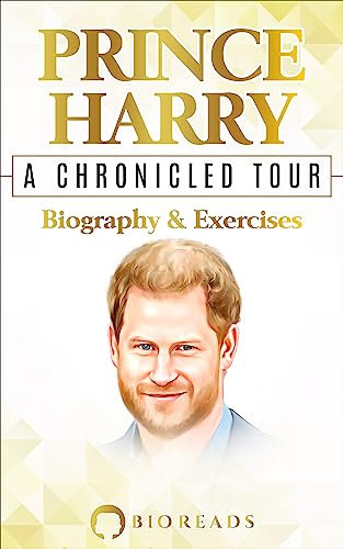 Prince Harry: A Chronicled Tour: Biography and Exercises (English Edition)