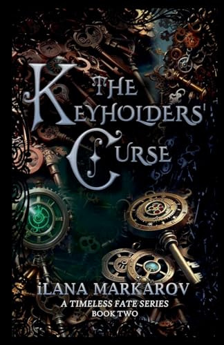 The Keyholders' Curse: Timeless Fate Series Book 2