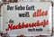 vielesguenstig-2013 Blechschild 20x30cm - Der Liebe Gott Weiss Alles die Nachbarschaft noch mehr