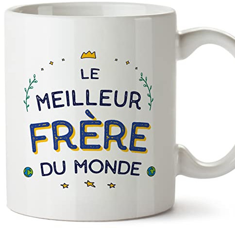 Mugffins Tasses pour FRÈRE - En Français - Cadeau original pour FRÈRE - Le Meilleur Du Monde - 11 oz / 330 ml