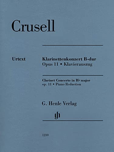 Klarinettenkonzert B-dur op. 11; Klavierauszug: Besetzung: Klarinette und Klavier (G. Henle Urtext-Ausgabe)