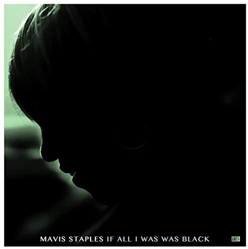 If All I Was Was Black