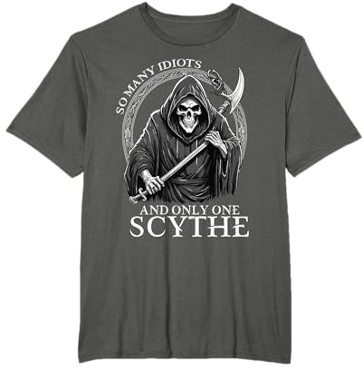 Funny Little Grim Reaper So Many Idiots Dark Humor T-Shirt