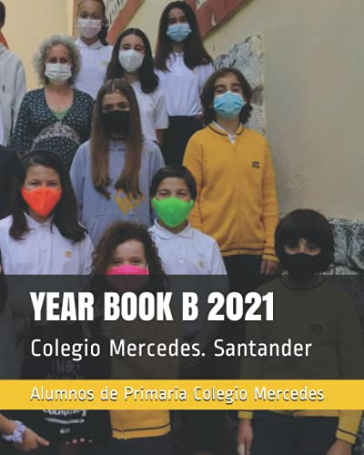 YEAR BOOK B 2021: Colegio Mercedes. Santander