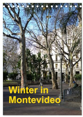 Winter in Montevideo (Tischkalender 2026 DIN A5 hoch), CALVENDO Monatskalender: Auch in Montevideo gibt es den Winter ... nur ist dieser sehr angenehm (CALVENDO Orte)